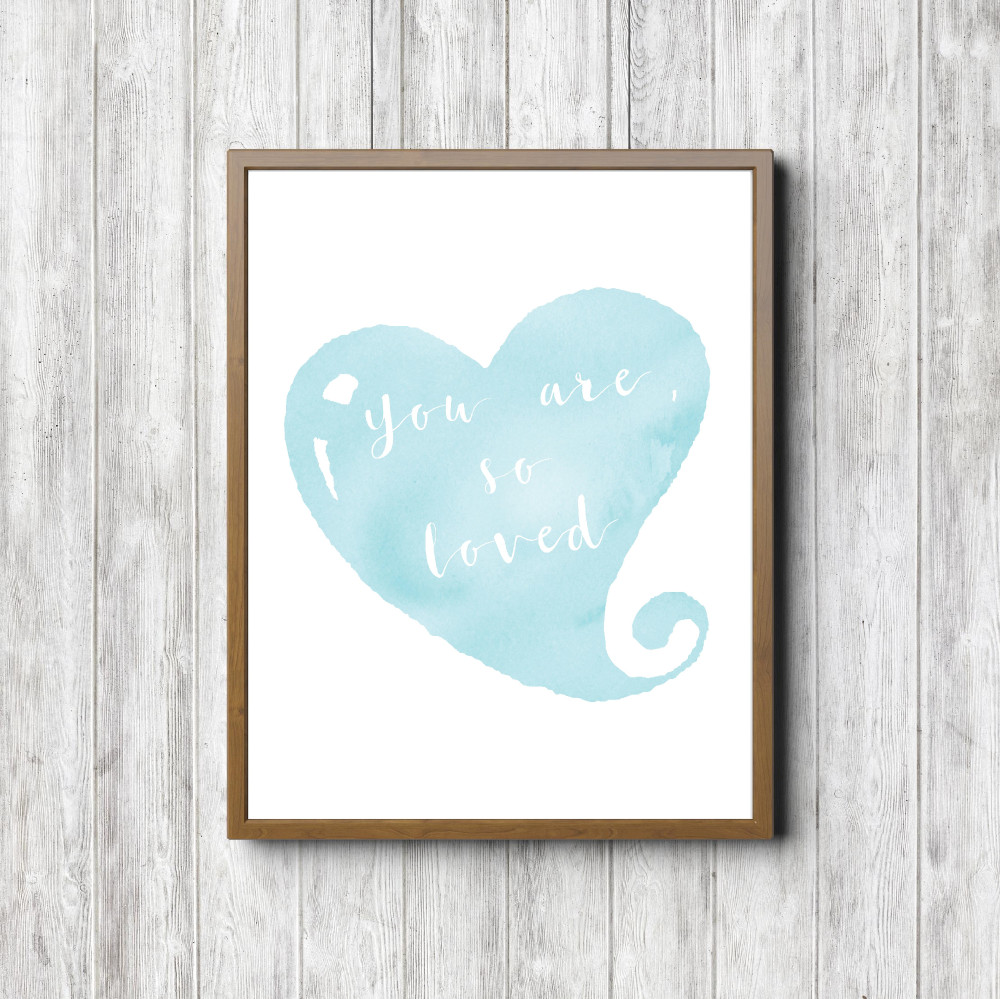 You Are So Loved – Blue Printable