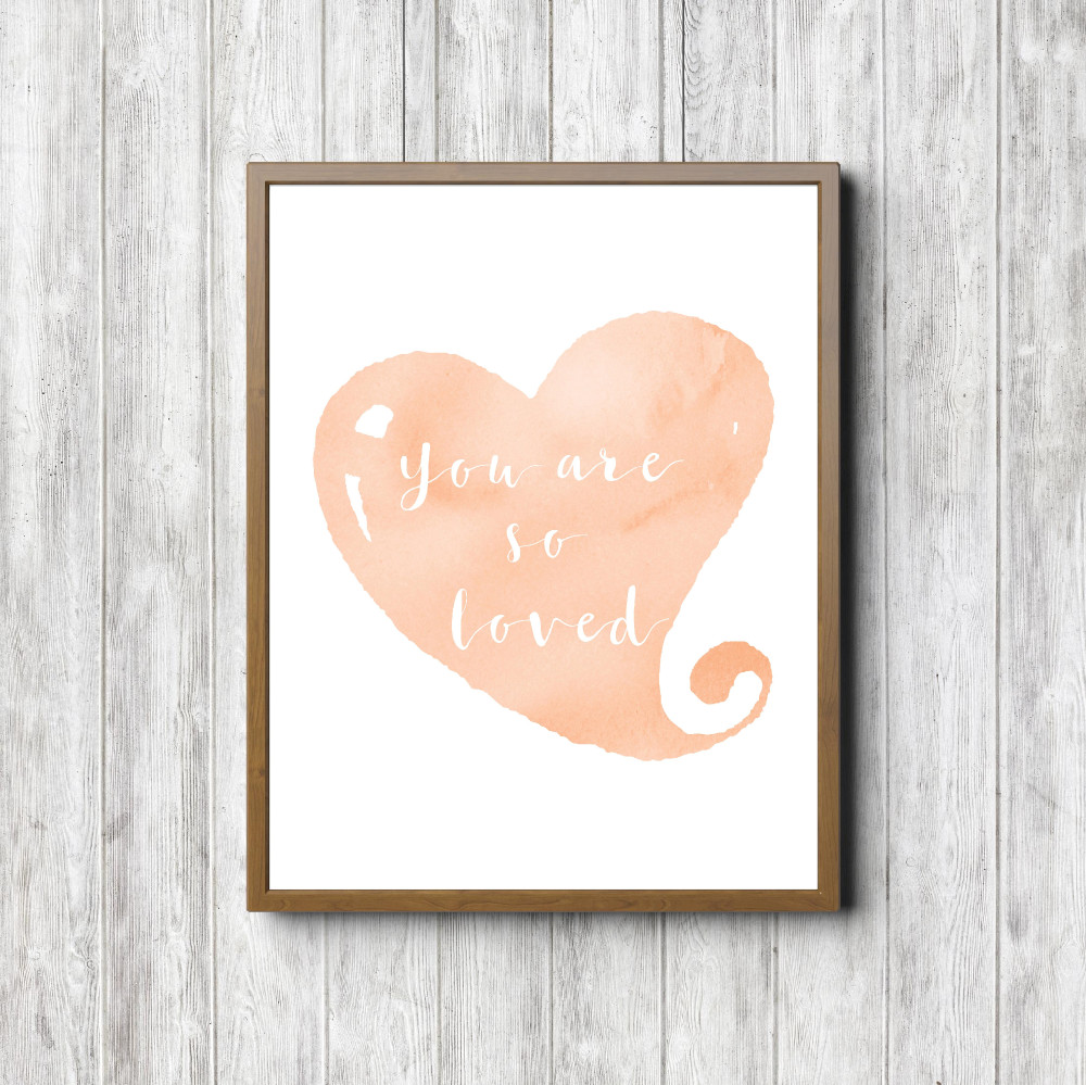 You Are So Loved – Peach Printable