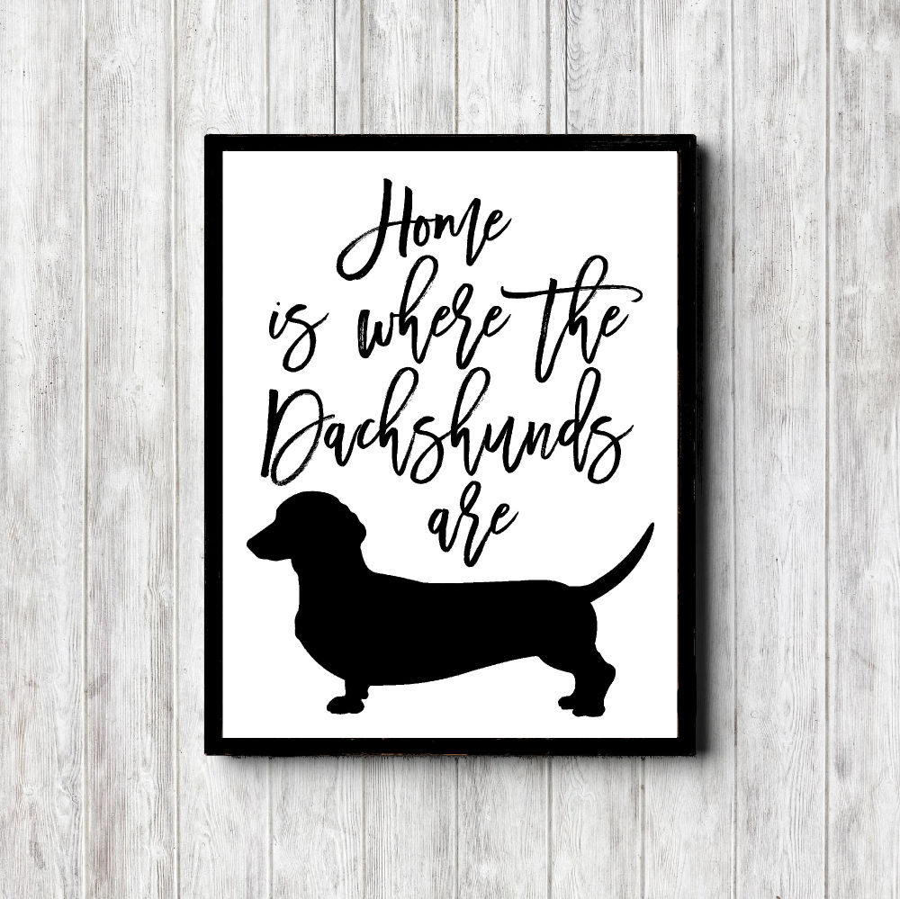 Dachshunds Home Printable Poster