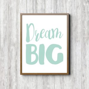 Dream Big Mint Nursery Printable