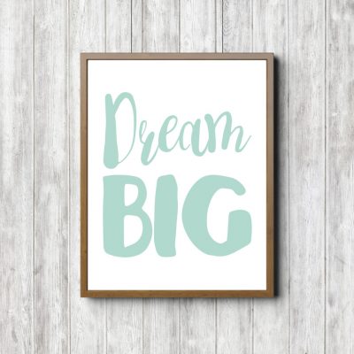 Dream Big Mint Nursery Printable