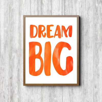 Dream Big Orange Printable