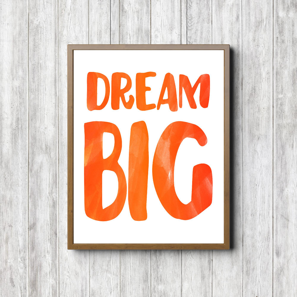 Dream Big Orange Printable