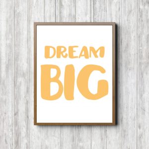 Dream Big Yellow Nursery Printable