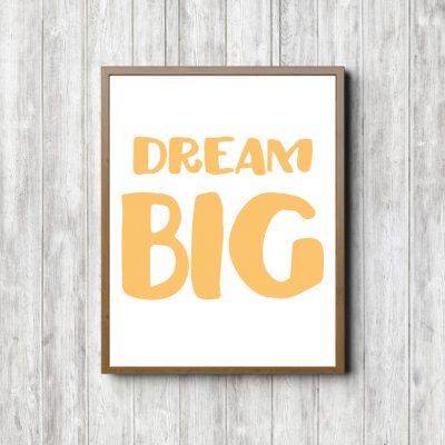 Dream Big Yellow Nursery Printable