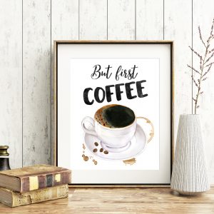 But First Coffee Printable