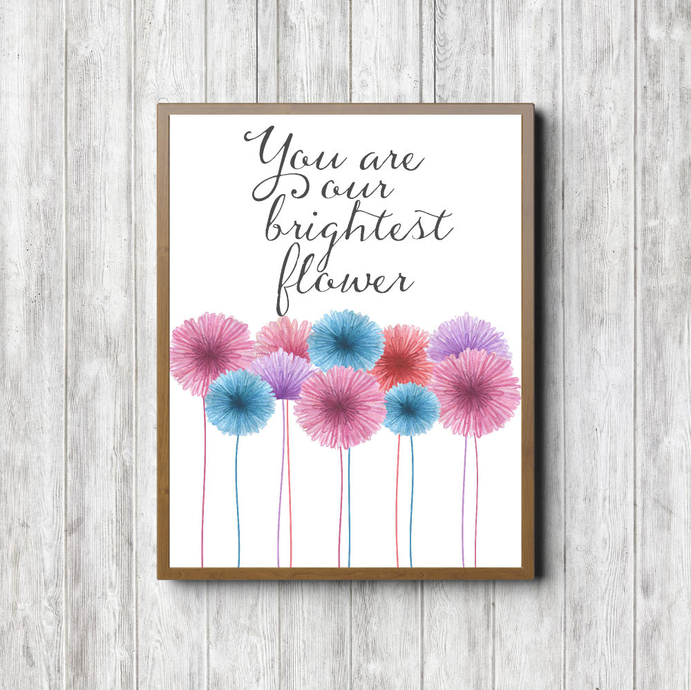 Our Brightest Flower Printable