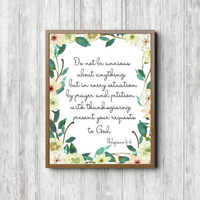 Philippians 4:6 Floral Scripture Printable