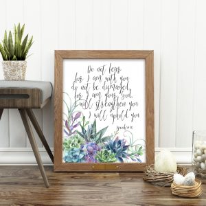 Isaiah 41:10 Succulents Scripture Printable