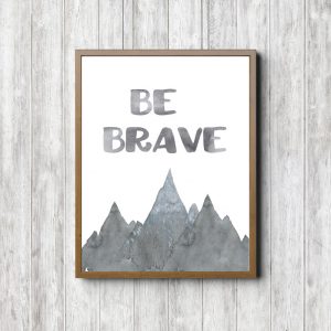 Be Brave Mountains Printable
