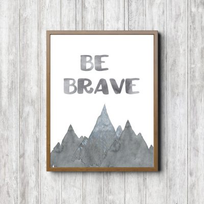 Be Brave Mountains Printable