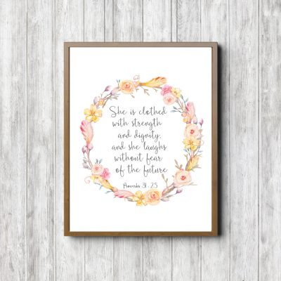 Proverbs 31:25 Spring Floral Printable
