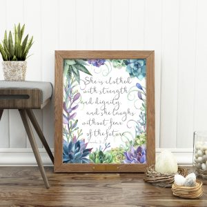 Proverbs 31:25 Succulent Floral Printable