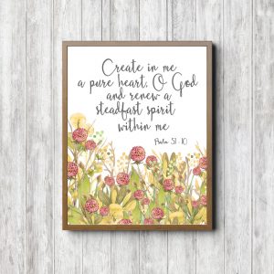 Psalm 51:10 Rustic Flowers Printable