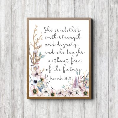 Proverbs 31:25 Rustic Floral Printable