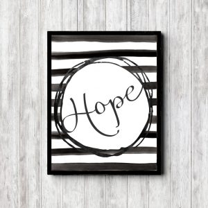 Hope - Black & White Stripes Printable