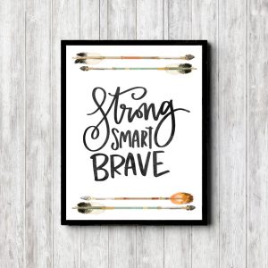 Strong Smart Brave Tribal Printable