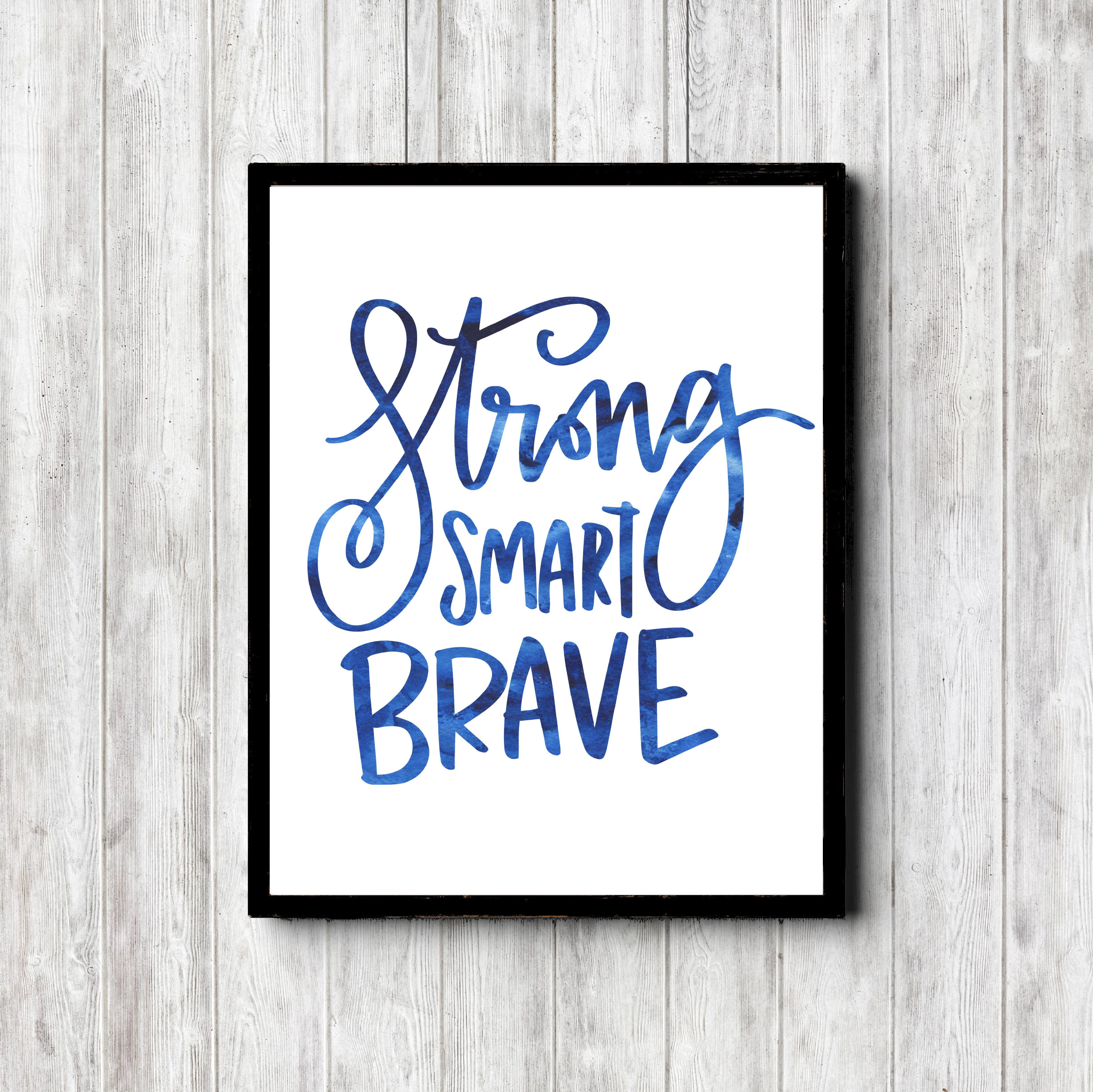Strong Smart Brave Watercolor Printable