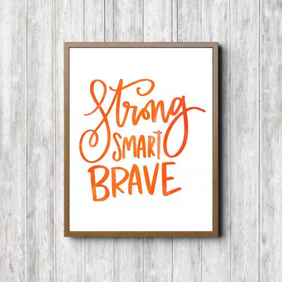 Strong Smart Brave Orange Watercolor