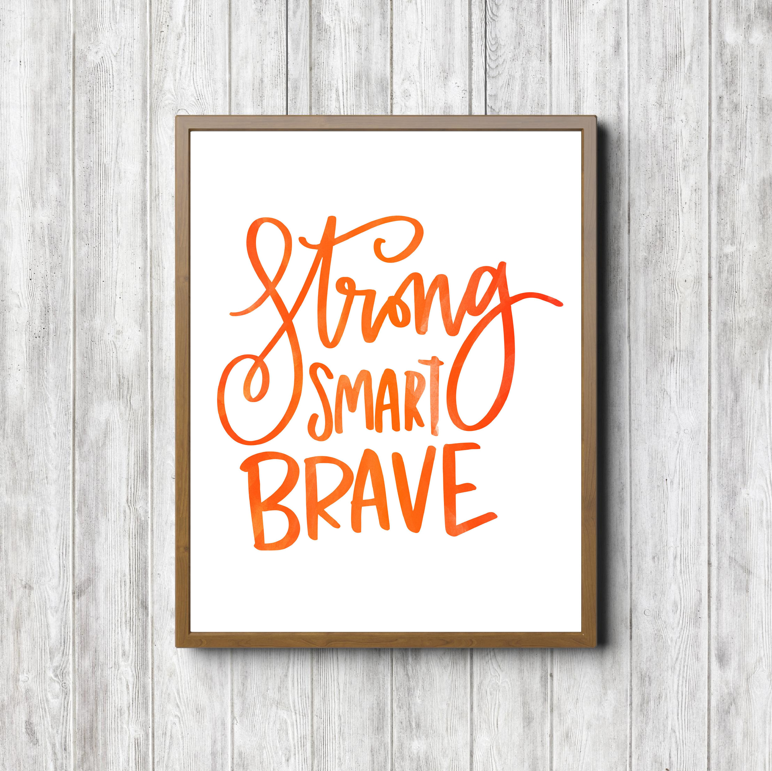 Strong Smart Brave Orange Watercolor
