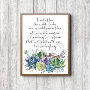 Ephesians 3:20-21 Succulent Flowers Printable