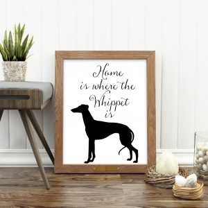 Whippet Home Printable Poster