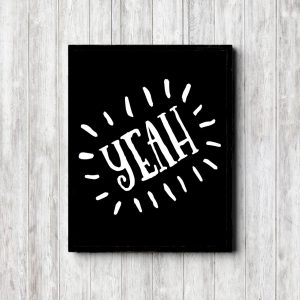 YEAH Black Printable Poster