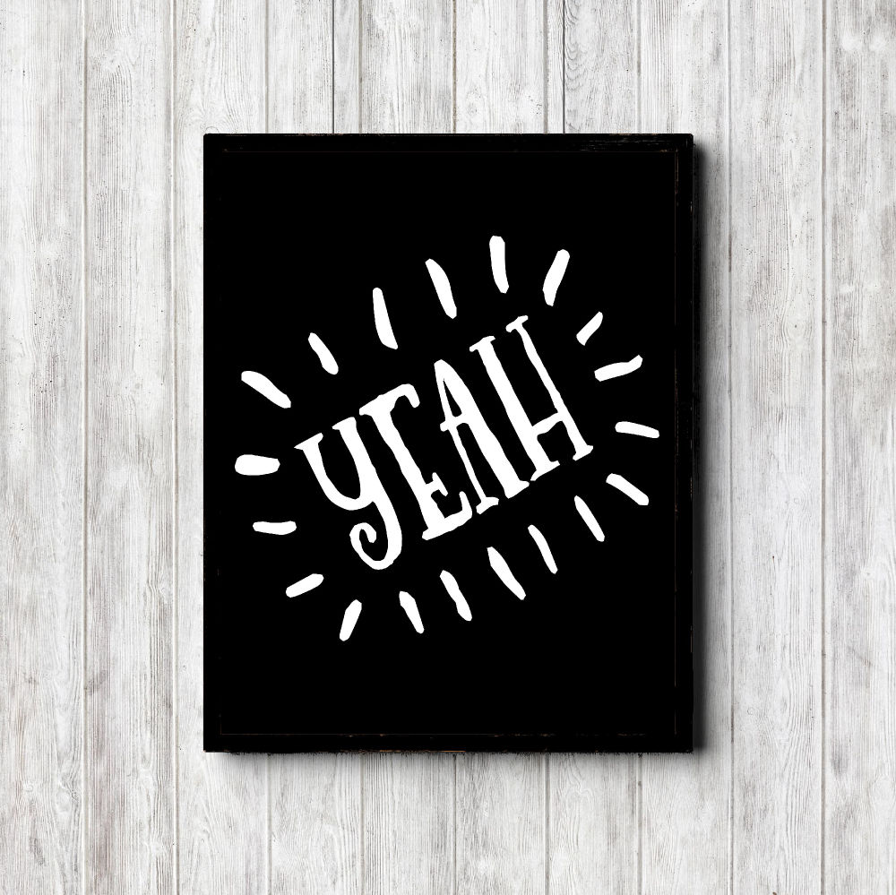 YEAH Black Printable Poster