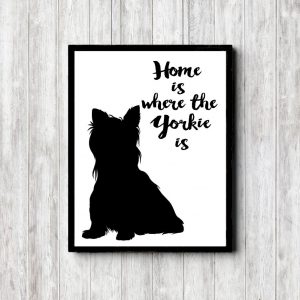 Yorkie Home Printable Poster